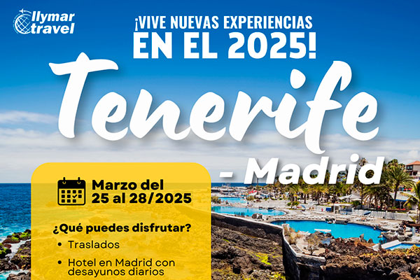 Tenerife - Madrid, Marzo 25 a 28 de 2025